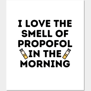 I Love The Smell of Propofol In The Morning - Funny Anesthesiologist Posters and Art